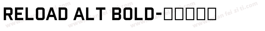 Reload Alt Bold字体转换